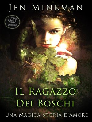 cover image of Il Ragazzo Dei Boschi (Una Magica Storia D'Amore)